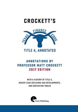 portada Crockett's Texas Finance Code, Title 4, Annotated (en Inglés)