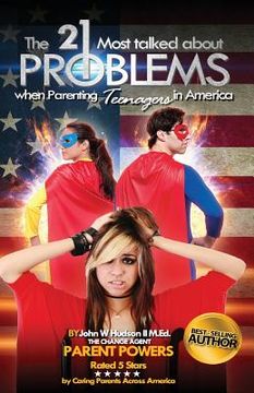 portada The 21 most talked about problems when parenting teenagers in america (en Inglés)
