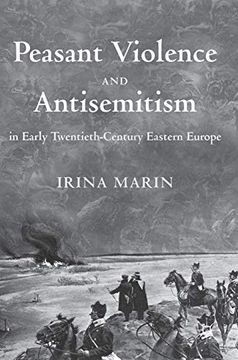 portada Peasant Violence and Antisemitism in Early Twentieth-Century Eastern Europe (en Inglés)