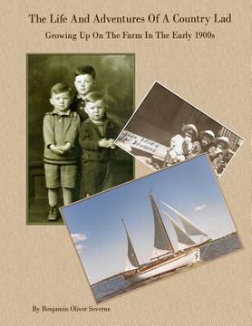 portada The Life And Adventures Of A Country Lad: Growing Up On The Farm In The Early 1900s (en Inglés)