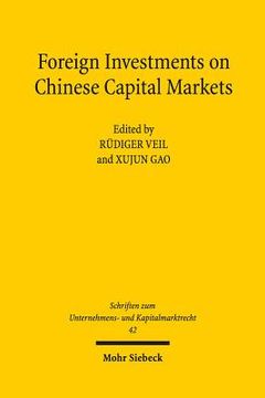 portada Foreign Investments on Chinese Capital Markets: Enforcement Concepts from a Chinese and German Comparative Perspective