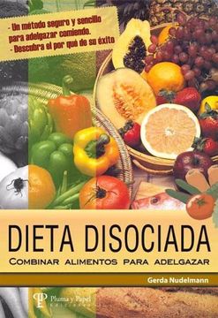 portada Dieta Disociada -Combinar Alimentos Para Adelgazar- (in Spanish)