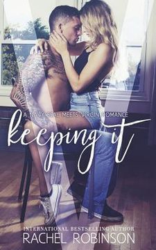 portada Keeping It: A Navy SEAL meets Virgin Romance Novel (en Inglés)