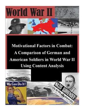 portada Motivational Factors in Combat: A Comparison of German and American Soldiers in (en Inglés)