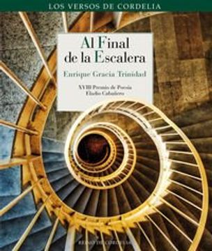 portada Al final de la escalera: XVIII Premio de Poesía Eladio Cabañero (in Spanish)