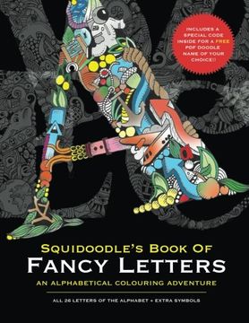 portada Squidoodle's Book of Fancy Letters: A Stress Relieving Alphabetical Coloring Book for Adults and Children