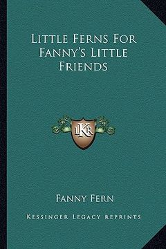 portada little ferns for fanny's little friends (en Inglés)