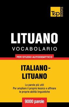 portada Vocabolario Italiano-Lituano per studio autodidattico - 9000 parole (en Italiano)
