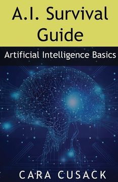 portada A.I. Survival Guide: Artificial Intelligence Basics (en Inglés)