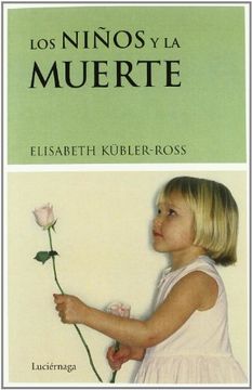 portada Los Niños y la Muerte (Biblioteca Elisabeth Kübler-Ross) (in Spanish)