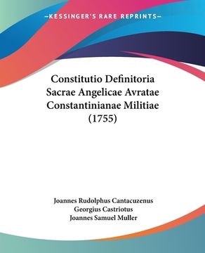 portada Constitutio Definitoria Sacrae Angelicae Avratae Constantinianae Militiae (1755) (en Latin)