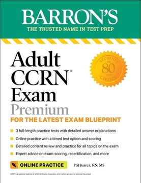 portada Adult Ccrn Exam Premium: For the Latest Exam Blueprint, Includes 3 Practice Tests, Comprehensive Review, and Online Study Prep (Barron'S Test Prep) (en Inglés)