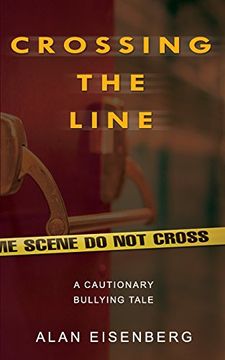 portada Crossing The Line: A Cautionary Bullying Tale