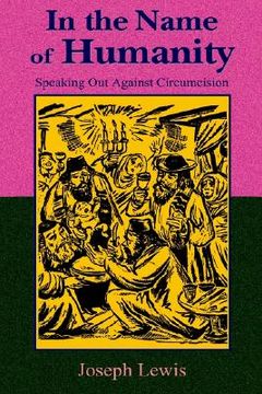 portada in the name of humanity: speaking out against circumcision (in English)