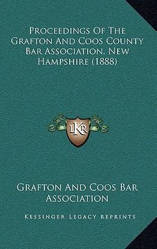 portada proceedings of the grafton and coos county bar association, new hampshire (1888) (in English)