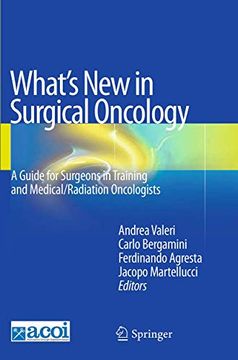 portada What's New in Surgical Oncology: A Guide for Surgeons in Training and Medical/Radiation Oncologists