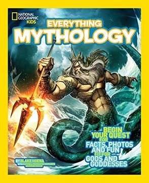 portada National Geographic Kids Everything Mythology: Begin Your Quest for Facts, Photos, and fun fit for Gods and Goddesses (in English)