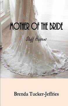 portada Mother of The Bride: Stuff Happens (en Inglés)