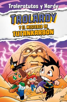portada Trolardy 2. Trolardy y el Misterio de Tutankarbón (in Spanish)