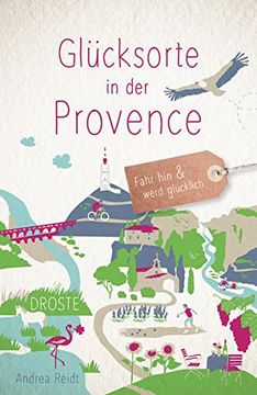 portada Glücksorte in der Provence: Fahr hin und Werd Glücklich (en Alemán)