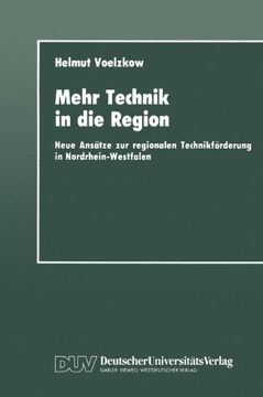 portada Mehr Technik in die Region: Neue Ansätze zur regionalen Technikförderung in Nordrhein-Westfalen