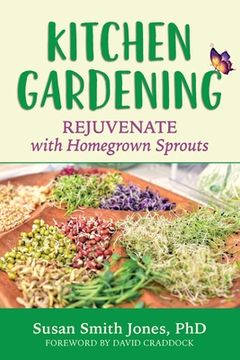portada Kitchen Gardening: Rejuvenate with Homegrown Sprouts (en Inglés)