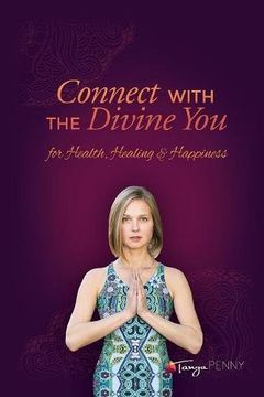 portada Connect with the Divine You: For Health, Healing & Happiness