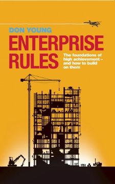 portada enterprise rules: the foundations of high achievement - and how to build on them. by don young (en Inglés)