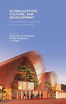portada Globalization, Culture, and Development: The UNESCO Convention on Cultural Diversity
