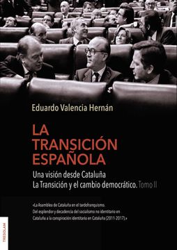 portada La Transicion Española. Una Vision Desde Cataluña. La Transicion y el Cambio Democratico. Tomo ii