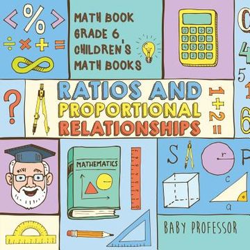 portada Ratios and Proportional Relationships - Math Book Grade 6 Children's Math Books (en Inglés)