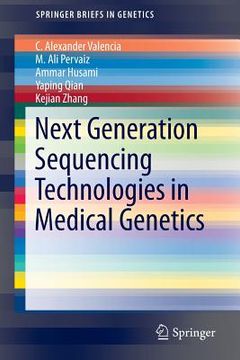 portada Next Generation Sequencing Technologies In Medical Genetics (springerbriefs In Genetics) (en Inglés)