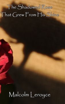 portada The Shadowed Rose That Grew From His Shine