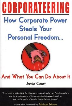 portada Corporateering: How Corporate Power Steals Your Personal Freedom