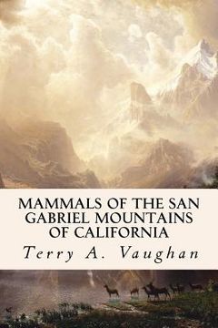 portada Mammals of the San Gabriel Mountains of California (en Inglés)