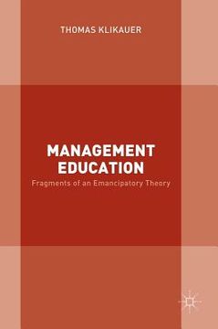portada Management Education: Fragments of an Emancipatory Theory (en Inglés)