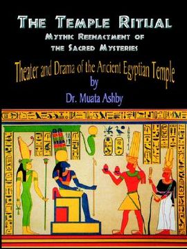portada temple ritual of the ancient egyptian mysteries- theater & drama of the ancient egyptian mysteries