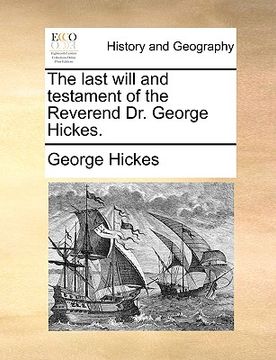 portada the last will and testament of the reverend dr. george hickes.