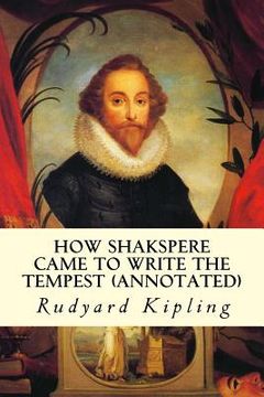 portada How Shakspere Came to Write the Tempest (annotated) (en Inglés)