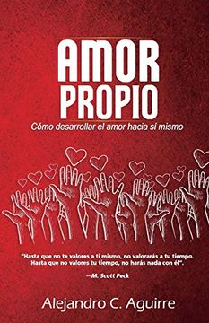 portada Amor Propio: Cómo Desarrollar el Amor Hacia sí Mismo: Volume 1 (in Spanish)