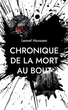 portada Chronique de la mort au bout (en Francés)