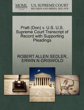 portada pratt (don) v. u.s. u.s. supreme court transcript of record with supporting pleadings (en Inglés)