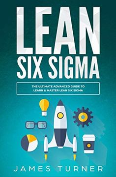 portada Lean six Sigma: The Ultimate Advanced Guide to Learn & Master Lean six Sigma 