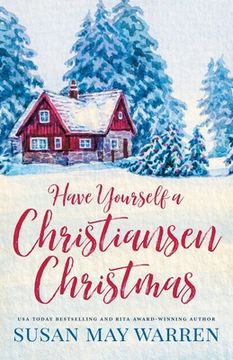 portada Have Yourself a Christiansen Christmas: A Holiday Story From Your Favorite Small Town Family (en Inglés)
