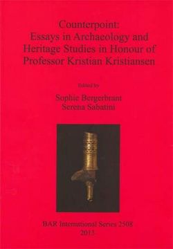 portada Counterpoint: Essays in Archaeology and Heritage Studies in Honour of Professor Kristian Kristiansen (BAR International Series)