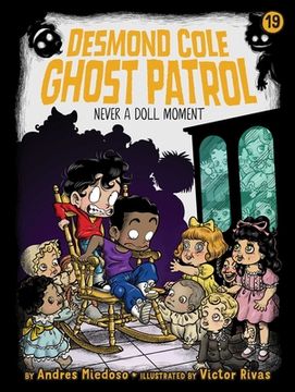 portada Never a Doll Moment (19) (Desmond Cole Ghost Patrol) (en Inglés)