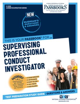 portada Supervising Professional Conduct Investigator (C-2299): Passbooks Study Guide Volume 2299 (in English)