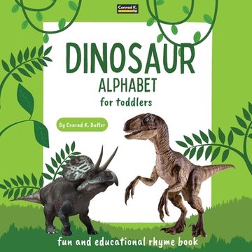 portada Dinosaur Alphabet for Toddlers: ABC rhyming book for kids to learn the alphabet with realistic photos of dinosaurs, a bedtime book with rhyme, letters