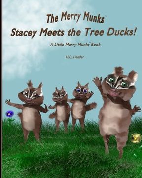 portada Stacey Meets the Tree Ducks!: A Little Merry Munks Book (The Merry Munks) (Volume 2)