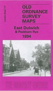 portada East Dulwich 1894: London Sheet 117.2 (Old Ordnance Survey Maps of London)